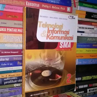 Teknologi Informasi dan Komunikasi SMA Untuk Kelas XI