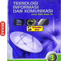 Teknologi Informasi dan Komunikasi untuk SMA Kelas XII