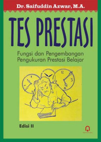 Tes Prestasi:fungsi dan pengembangan pengukuran prestasi belajar