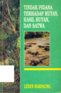 Tindak Pidana terhadap Hutan, Hasil Hutan, dan Satwa