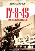 Tujuh Belas  Delapan Empat Lima (17-8-45) Fakta, Drama, Misteri